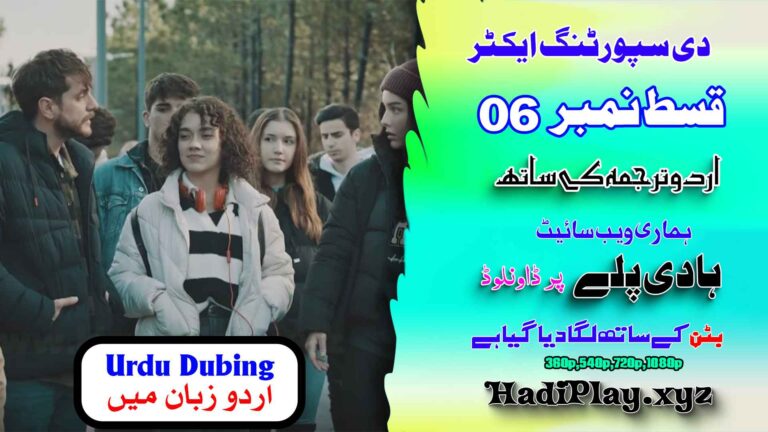 The Supporting Actor Turkish Drama Episode 06 in Urdu Dubbed